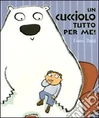 Soddisfatti O Rimborsati Un cucciolo tutto per me! Ediz. illustrata