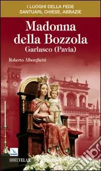 Madonna della Bozzola. Garlasco (Pavia) Compra Oggi Stesso