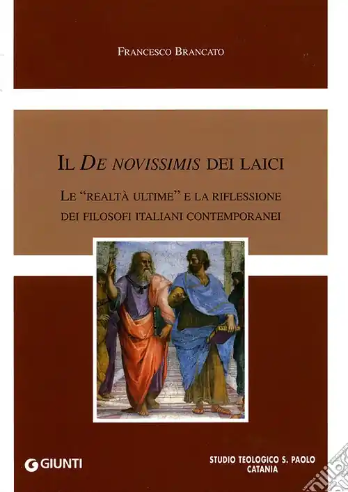 Il De novissimis dei laici. Le «realtà ultime» e la riflessione dei filosofi italiani contemporanei Compra Adesso
