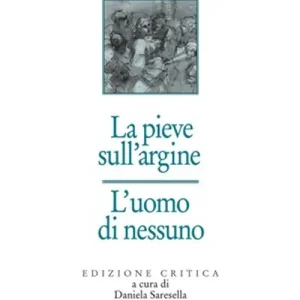 Professionale La pieve sull‘argine. L‘uomo di nessuno. Ediz. critica