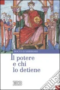 Il potere e chi lo detiene Ordina Subito