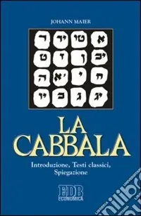 Pagamento Sicuro La cabbala. Introduzione, testi classici, spiegazione