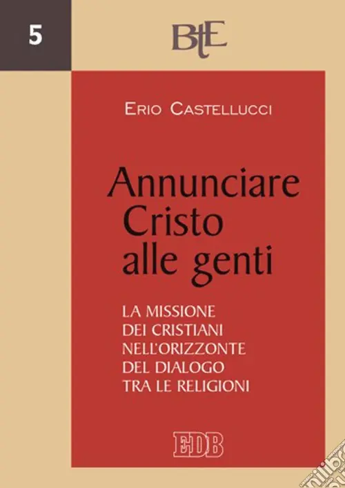 Annunciare Cristo alle genti. La missione dei cristiani nell‘orizzonte del dialogo tra le religioni Offerta Del Giorno
