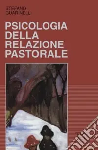 Nuova Collezione Psicologia della relazione pastorale