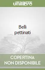 Novità Belli pettinati