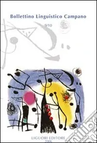 Ultime Pezzi Bollettino linguistico campano (2006) vol. 9-10