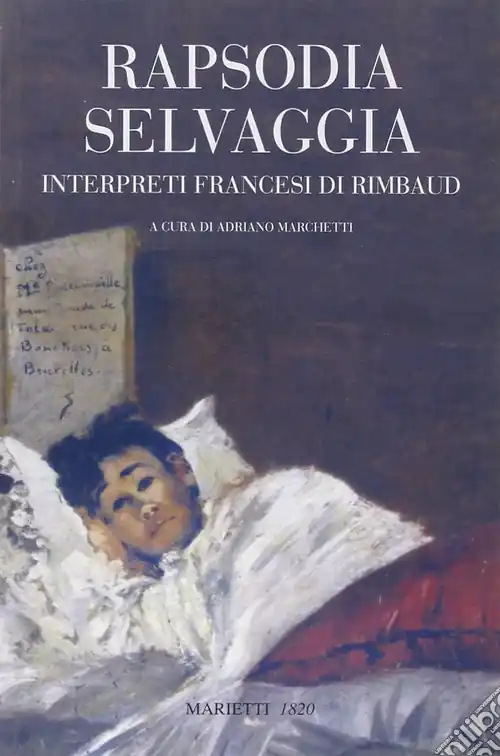Rapsodia selvaggia. Interpreti francesi di Rimbaud Ultima Occasione