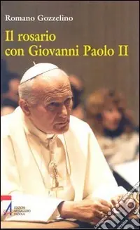 Il rosario con Giovanni Paolo II Offerta