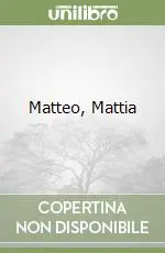Matteo, Mattia Prezzo Di Fabbrica
