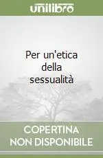 Must-Have Per un‘etica della sessualità