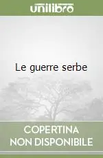Le guerre serbe Prezzo Scontato