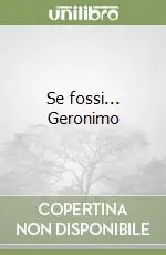 Super Prezzo Se fossi... Geronimo