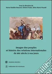 Ordina Subito Images des peuples et histoire des relations internationales du XVIe siècle à nos jours