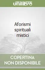 Compra Adesso Aforismi spirituali mistici