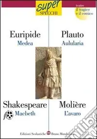 Pagamento Sicuro Medea-Macbeth-Aulularia-L‘avaro