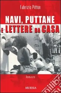 Navi, puttane e lettere da casa Ordina Subito
