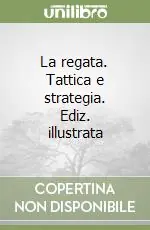 La regata. Tattica e strategia. Ediz. illustrata Promozione