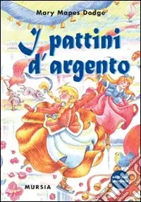 Promo Stagionale I pattini d‘argento. Ediz. integrale