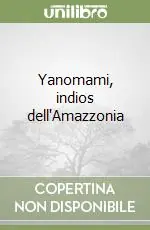 Promozione Yanomami, indios dell‘Amazzonia