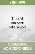 I nuovi orizzonti della scuola Reso Gratuito