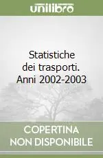 Statistiche dei trasporti. Anni 2002-2003 Offerta Lampo