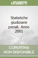 Offerta Limitata Statistiche giudiziarie penali. Anno 2001