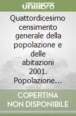 Quattordicesimo censimento generale della popolazione e delle abitazioni 2001. Popolazione legale Super Prezzo