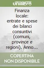 Sconto Finanza locale entrate e spese dei bilanci consuntivi (comuni, province e regioni). Anno 1999