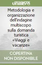 Metodologia e organizzazione dell‘indagine multiscopo sulla domanda turistica «Viaggi e vacanze» Prezzo Ridotto