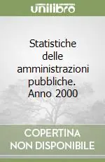 Statistiche delle amministrazioni pubbliche. Anno 2000 A Buon Prezzo