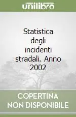 Must-Have Statistica degli incidenti stradali. Anno 2002