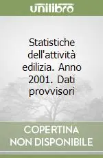 Statistiche dell‘attività edilizia. Anno 2001. Dati provvisori Super Prezzo