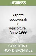 Aspetti socio-rurali in agricoltura. Anno 1999 Pagamento Sicuro