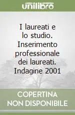 I laureati e lo studio. Inserimento professionale dei laureati. Indagine 2001 Promozione Esclusiva