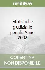 Prezzo Conveniente Statistiche giudiziarie penali. Anno 2002