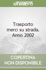 Trasporto merci su strada. Anno 2002 Prezzo Di Fabbrica