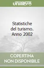 Super Prezzo Statistiche del turismo. Anno 2002