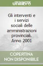 Offerta Gli interventi e i servizi sociali delle amministrazioni provinciali. Anno 2001