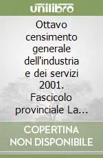 Prezzo Scontato Ottavo censimento generale dell‘industria e dei servizi 2001. Fascicolo provinciale La Spezia