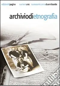 Archivio di etnografia (2007). Vol. 1 Promozione Esclusiva