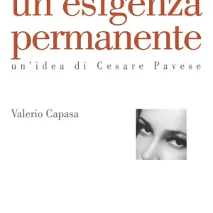 Offerta Limitata Un‘esigenza permanente. Un‘idea di Cesare Pavese
