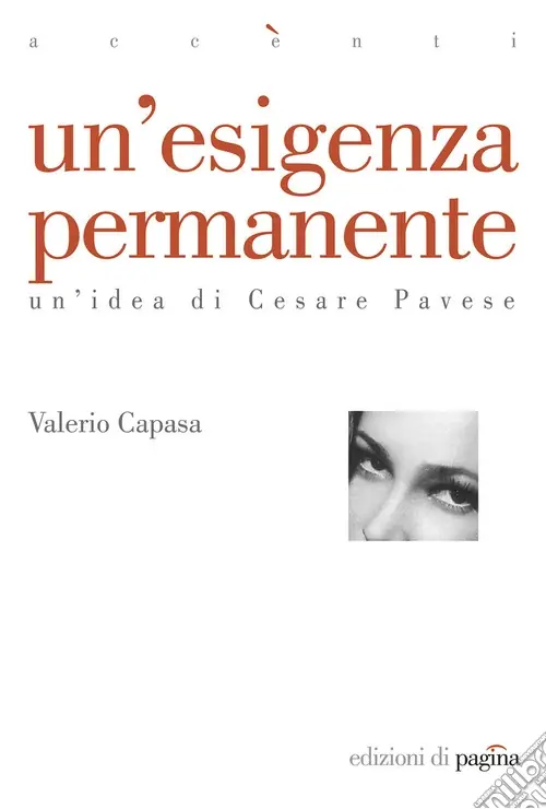 Offerta Limitata Un‘esigenza permanente. Un‘idea di Cesare Pavese