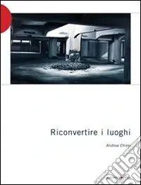 Riconvertire i luoghi Must-Have