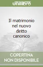 Il matrimonio nel nuovo diritto canonico Sconto