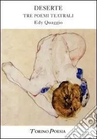 Esclusivo Deserte. Drammi d‘assoluto amore e rigoglioso abbandono
