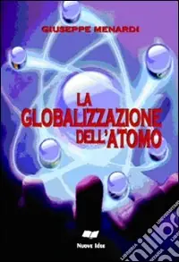 La globalizzazone dell‘atomo Offerta Limitata