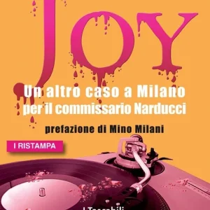 Popolare Joy. Un altro caso a Milano per il commissario Narducci