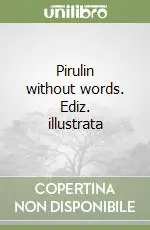 Prezzo Conveniente Pirulin without words. Ediz. illustrata