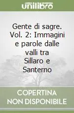 Compra Adesso Gente di sagre. Vol. 2 Immagini e parole dalle valli tra Sillaro e Santerno