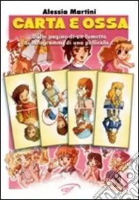 Carta e ossa. Dalle pagine di un fumetto ai fotogrammi di una pellicola Reso Gratuito